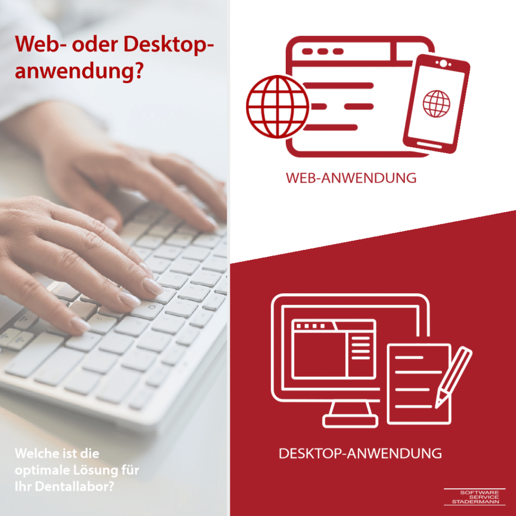 Web- oder Desktopanwendung im Dentallabor