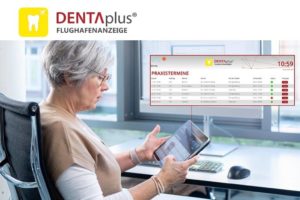 DENTAplus Flughafenanzeige für effiziente Labororganisation und stetige Terminübersicht